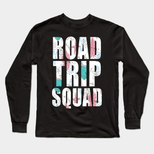 Road Trip Squad Vacation Getaway 2023 Long Sleeve T-Shirt